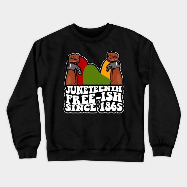 JUNETEENTH FREEISH SINCE 1865 Crewneck Sweatshirt by Banned Books Club